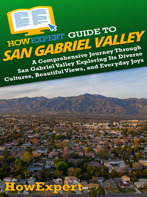 cover image of HowExpert Guide to San Gabriel Valley